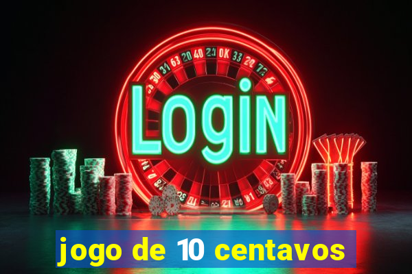 jogo de 10 centavos